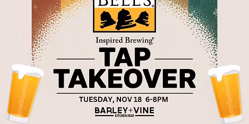 Bell\u2019s Tap Takeover \ud83d\udd14\ud83c\udf7a at Barley + Vine Kitchen\/Bar