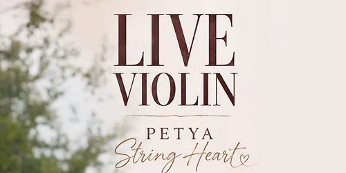 LIVE VIOLIN - PETYA STRING HEART