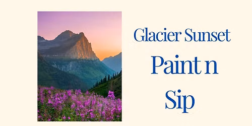 Glacier Sunset Paint n Sip