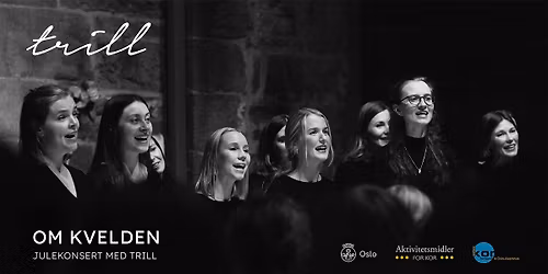Om kvelden \u2013 TRILL synger julen inn 2025 [UTSOLGT]