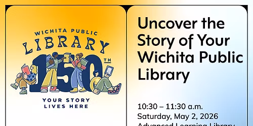 Uncover the Story of Your Wichita Public Library