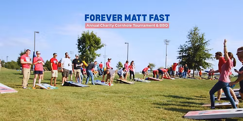 Forever Matt Fast Annual Charity Cornhole Tournament + BBQ