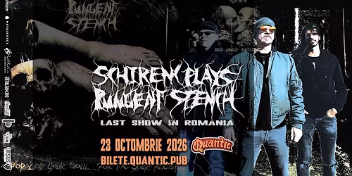 Schirenc Plays PUNGENT STENCH \u2013  LAST show in Romania @ Quantic 23.10.2026