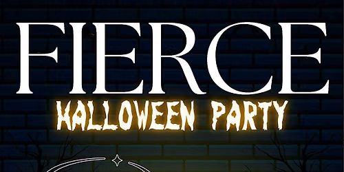 FIERCE: Halloween Party