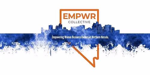 EMPWR Collective: Networking for Local Female Entrepreneurs Monthly PM Meeting