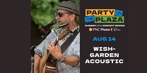 Party on the Plaza: Wishgarden Acoustic