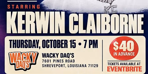 Kerwin Claiborne's I SHOULDN'T BE THIS FUNNY Comedy Tour