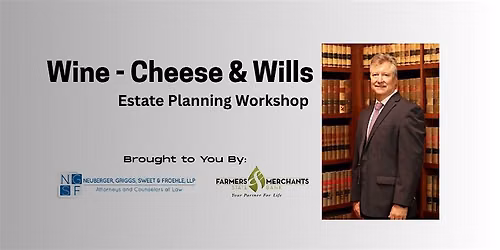 Wine, Cheese, and Wills - Estate Planning with Attorney Andy Griggs
