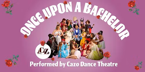 Once Upon a Bachelor: Performed by Cazo Dance Theatre