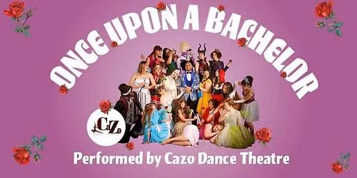 Once Upon a Bachelor: Performed by Cazo Dance Theatre