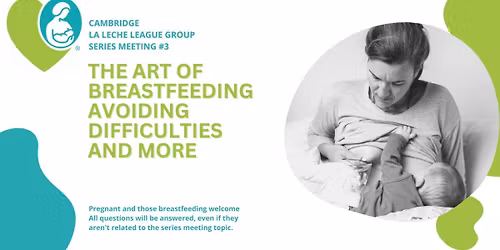 Mum to mum meetup - The Art of Breastfeeding and Avoiding Difficulties