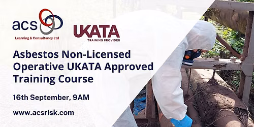 Asbestos Non-Licensed Operative UKATA Approved (Face-to-Face) Open Course