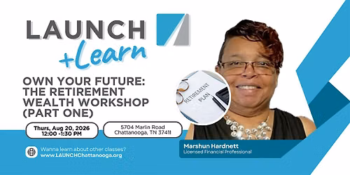 Own Your Future: The Retirement Wealth Workshop: Part One