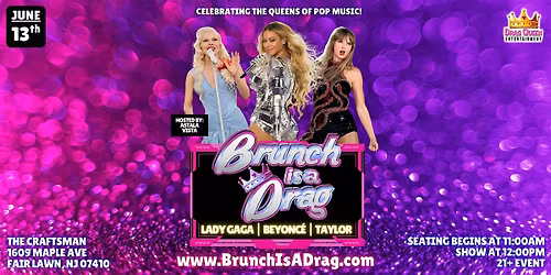 Brunch is a Drag (Fair Lawn, NJ) - Lady Gaga, Beyonce, & Taylor Swift