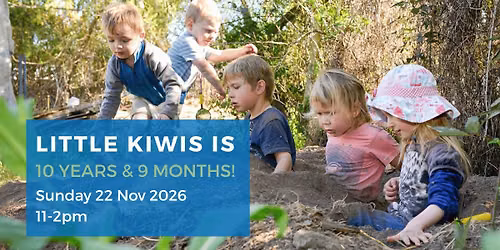 Little Kiwis Nature Play is 10 Years & 9 Months! \ud83c\udf3f\ud83c\udf89