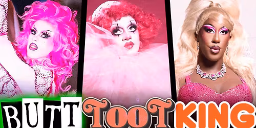 BUTTTOOTKING: Lydia Kollins, Suzie Toot + Kori King- Cambridge