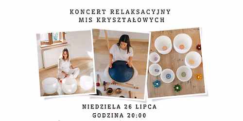 Koncert relaksacyjny mis kryszta\u0142owych \u2013 Pozna\u0144