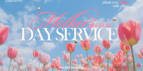 Mother's Day at Life Covenant Sanctuary