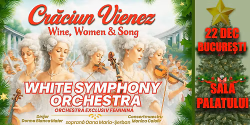 22 DEC - Craciun Vienez - White Symphony Orchestra la SALA PALATULUI