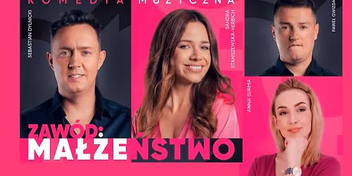 Zaw\u00f3d: Ma\u0142\u017ce\u0144stwo - komediowy spektakl muzyczny ju\u017c wkr\u00f3tce!