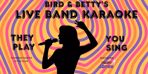 Live Band Karaoke at Bird & Betty's with Velvet Jones