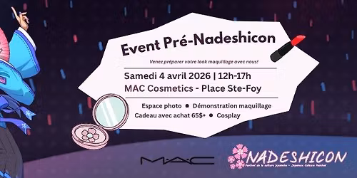 MAC Cosmetics Place Ste-Foy X Festival Nadeshicon