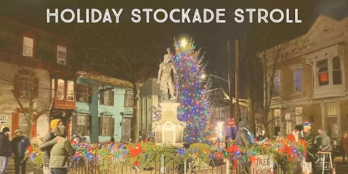The Holiday Stockade Stroll