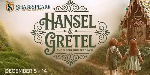 Hansel and Gretel, an opera by Engelbert Humperdinck