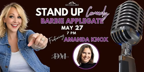 Stand Up Comedy with Barbie Applegate @ 425 Cellars featuring Amanda Knox