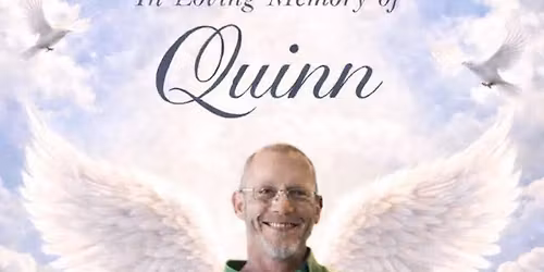 Quinn Patton Rememberance Celebration of Life!