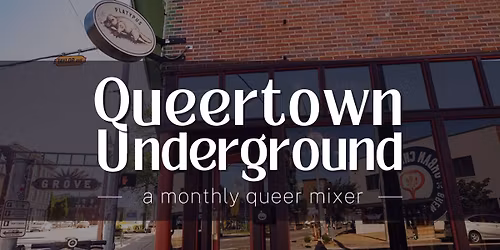 Queertown Underground (Every Third Wednesday)