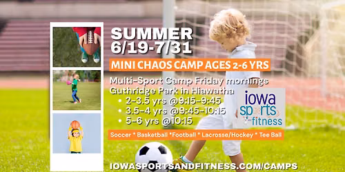 CHAOS Multi-Sport Mini Camp Friday Mornings for ages 2\/3.5, 3.5\/4, and 5\/6!