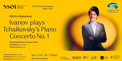 National Symphony Orchestra Ireland Presents: Ivanov plays Tchaikovsky\u2019s Piano Concerto No. 1