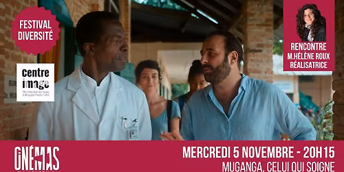 S\u00e9ance Festival Diversit\u00e9 "Muganga, celui qui soigne" + rencontre r\u00e9alisatrice et productrice