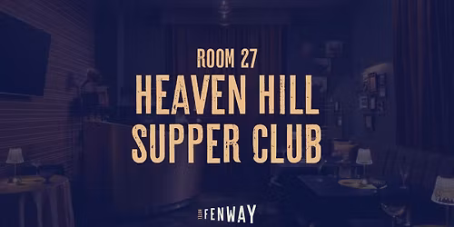 Room 27 Supper Club: A Heaven Hill Pairing Experience