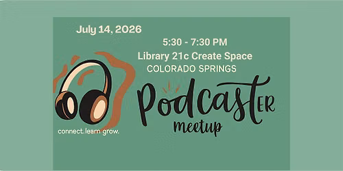 Colorado Springs Podcasters July Meetup