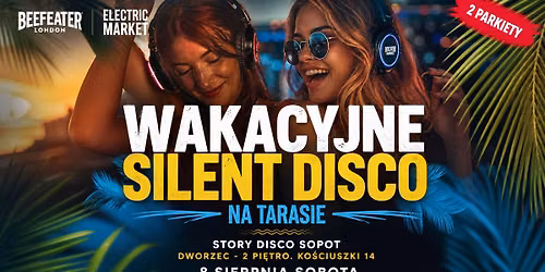 Silent Disco na Tarasie \u266a 08.08 \u266a Story Disco Sopot \u266a Taras & Klub - impreza na 2 parkietach \u266a