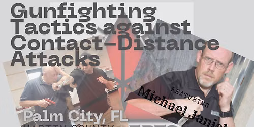 Gunfighting Tactics against Contact-Distance Attacks: Counter-Blade Concepts for Concealed Carry