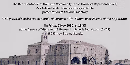 Screening in Nicosia of the documentary "180 years of service to the people of Larnaca - The Sisters