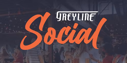 Greyline Social - Kickoff Party!