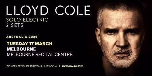 Lloyd Cole \/\/ Melbourne \/\/ Solo Electric \/\/ Recital Centre