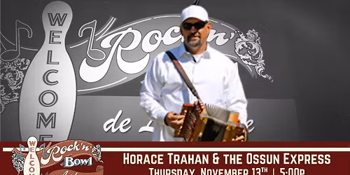 Horace Trahan & the Ossun Express | Rock'n'Bowl\u00ae de Lafayette