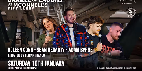 McConnell\u2019s Distillery presents, \u2018A Barrel of Laughs\u2019 on Sat 10th Jan 2026 w\/ Cavehill Comedy Club
