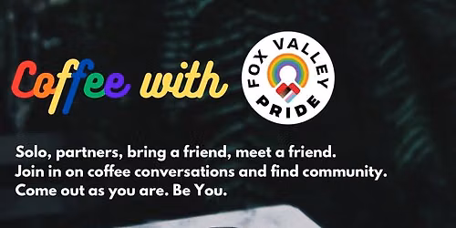 Coffee with Pride: A Fox Valley Pride Event