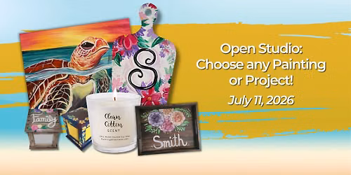 Open Studio: Choose any Painting or Project! | July 11