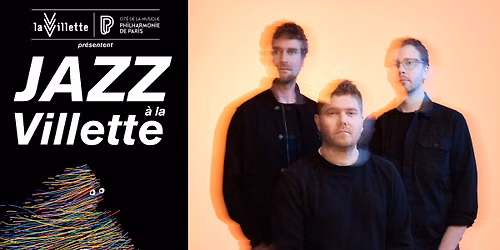 Gogo Penguin +1re partie : Photons | Jazz \u00e0 la Villette - \u00c9dition 2026