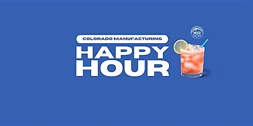 August Colorado Manufacturing Happy Hour