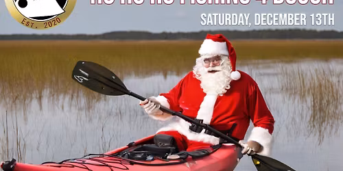 2025 Ho Ho Ho Fishing for Dough Kayak Tournament
