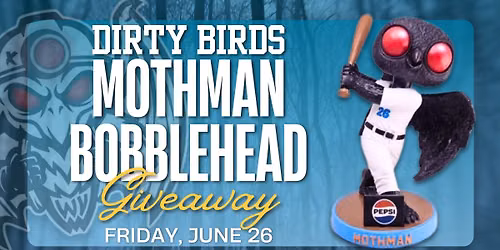 Mothman Bobblehead Night at the Dirty Birds