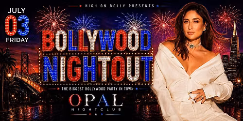 JUL 03 | FRI |  BOLLYWOOD NIGHTOUT | MOUNTAIN VIEW